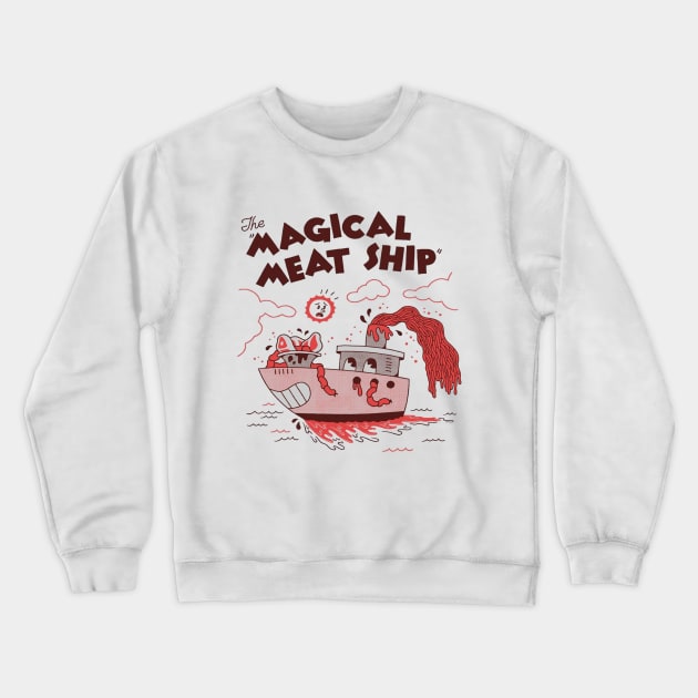 The Magical Meat Ship Crewneck Sweatshirt by patsyhanson